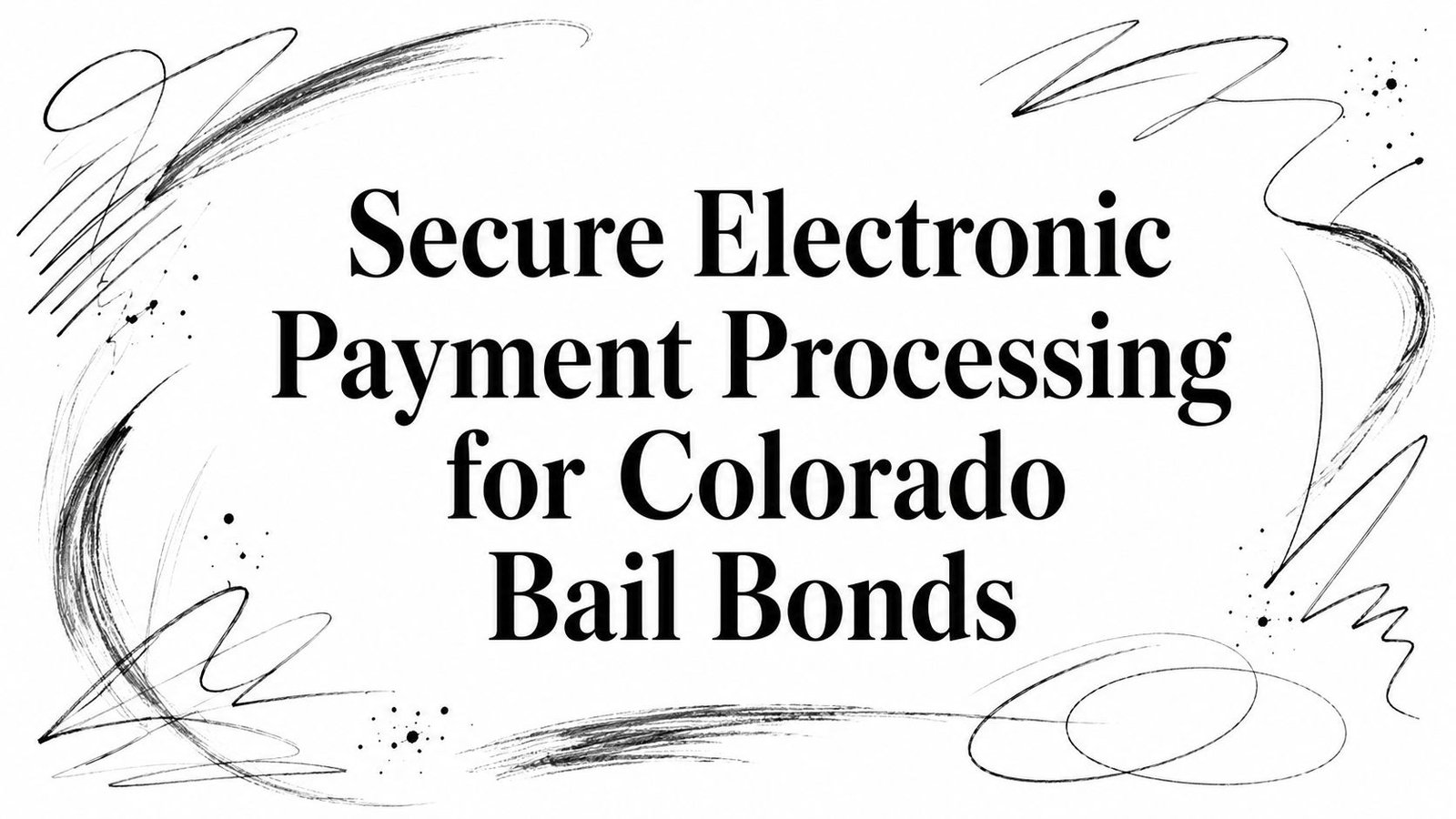 Secure electronic payment processing for Colorado bail bonds, emphasizing convenience and reliability.