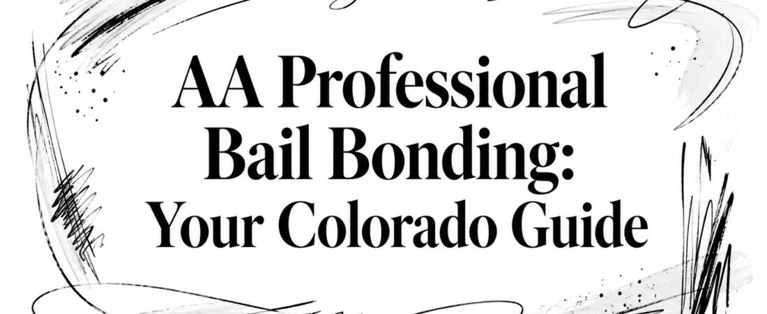 AA Professional Bail Bonding: Your Colorado Guide
