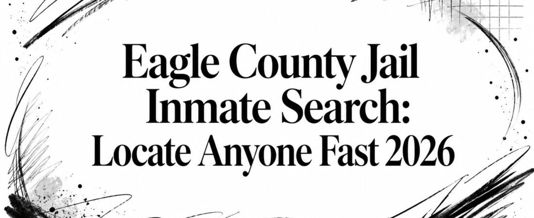Eagle County Jail Inmate Search: Locate Anyone Fast 2026