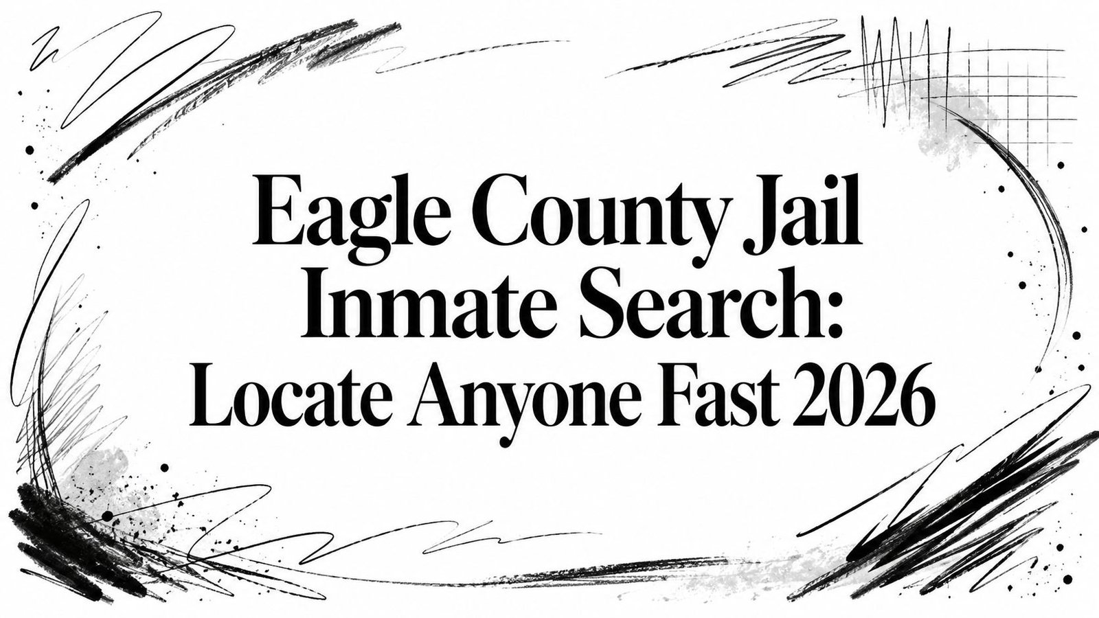 Eagle County Jail Inmate Search: Locate Anyone Fast 2026