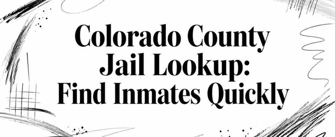 Colorado County Jail Lookup: Find Inmates Quickly