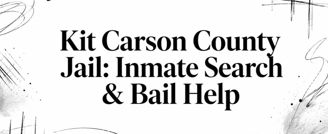 Kit Carson County Jail: Inmate Search & Bail Help