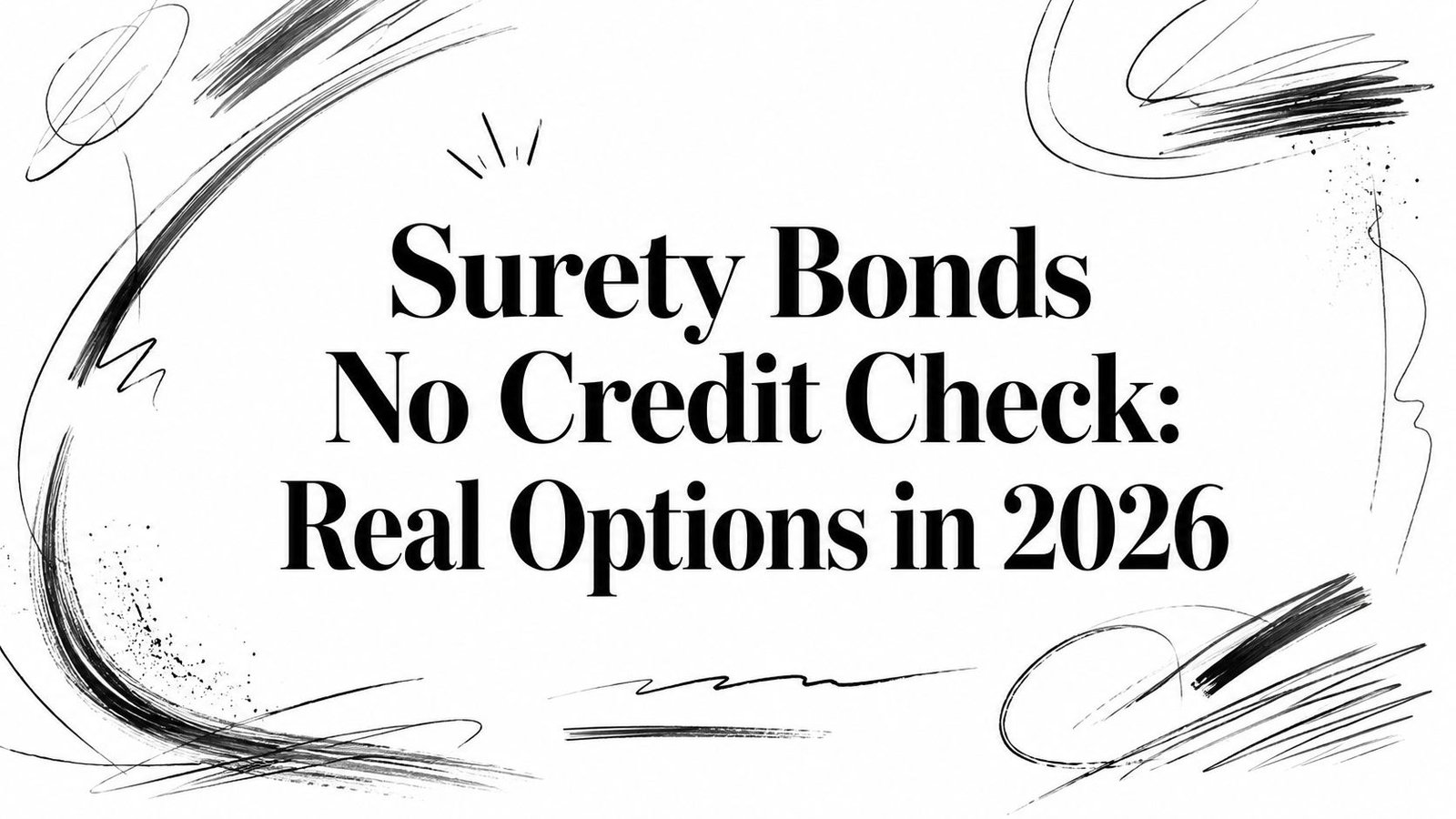 Surety Bonds No Credit Check: Real Options in 2026