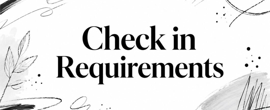 Check in Requirements