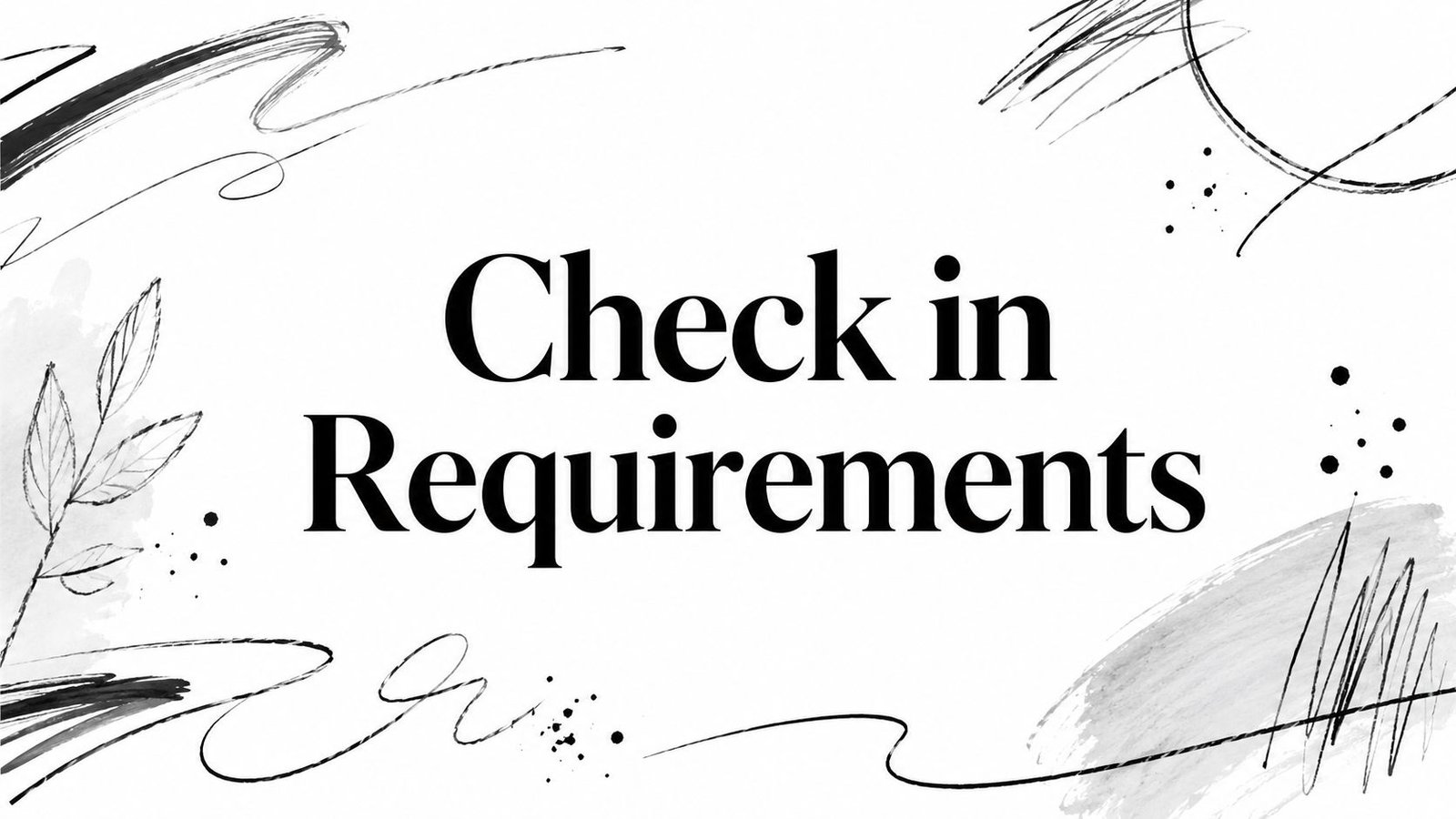 Check in Requirements