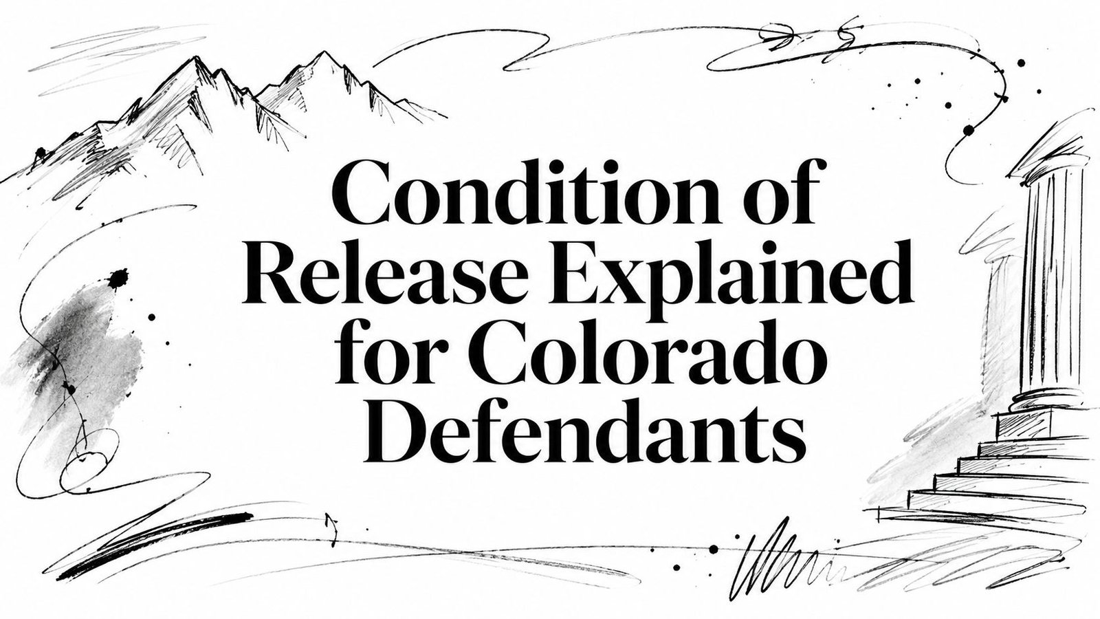 Condition of Release Explained for Colorado Defendants