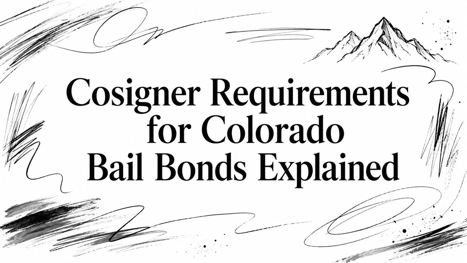 Cosigner Requirements for Colorado Bail Bonds Explained