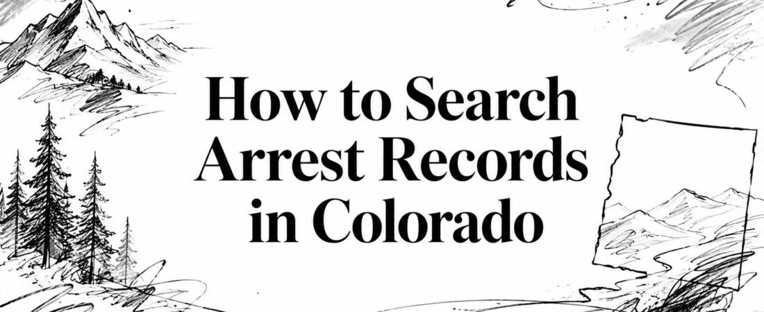 How to Search Arrest Records in Colorado