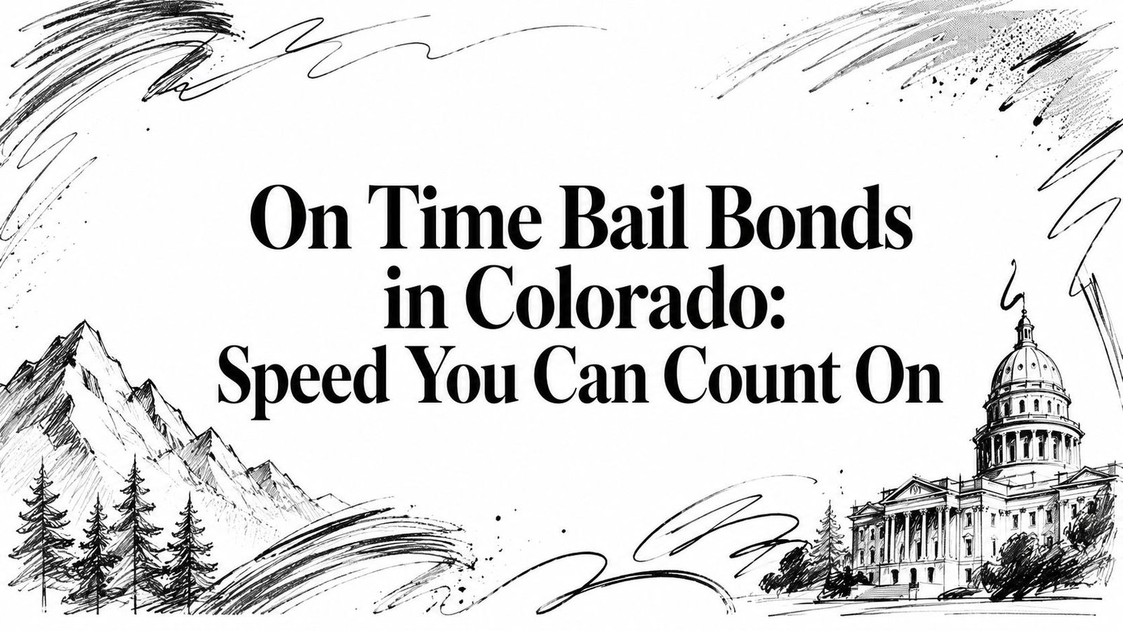 On Time Bail Bonds in Colorado: Speed You Can Count On