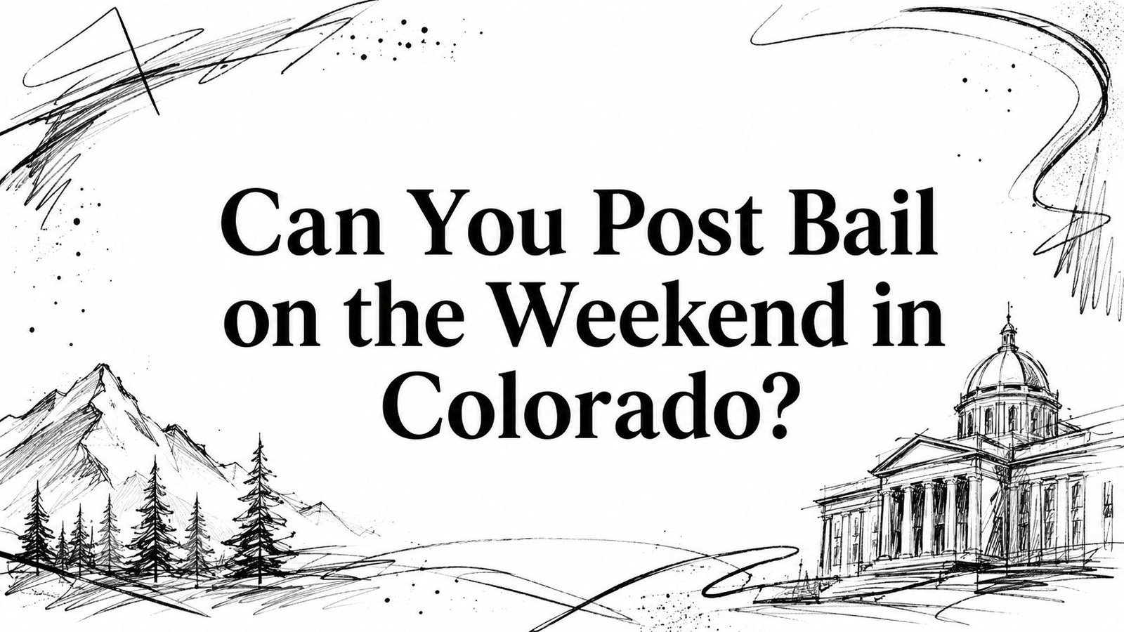 Can You Post Bail on the Weekend in Colorado?