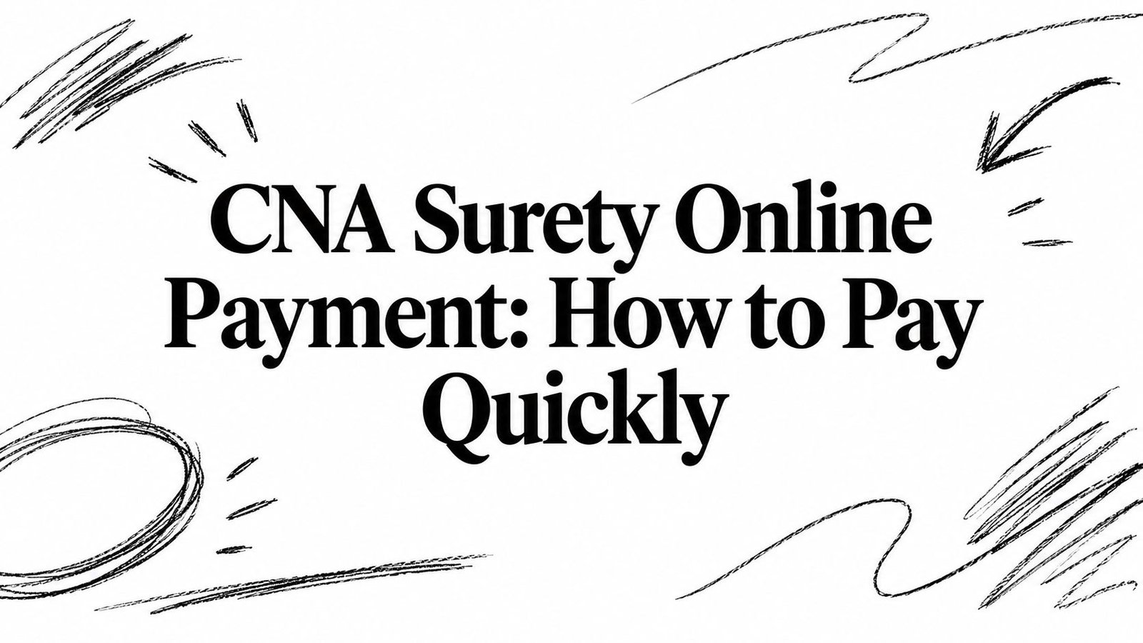 CNA Surety Online Payment: How to Pay Quickly