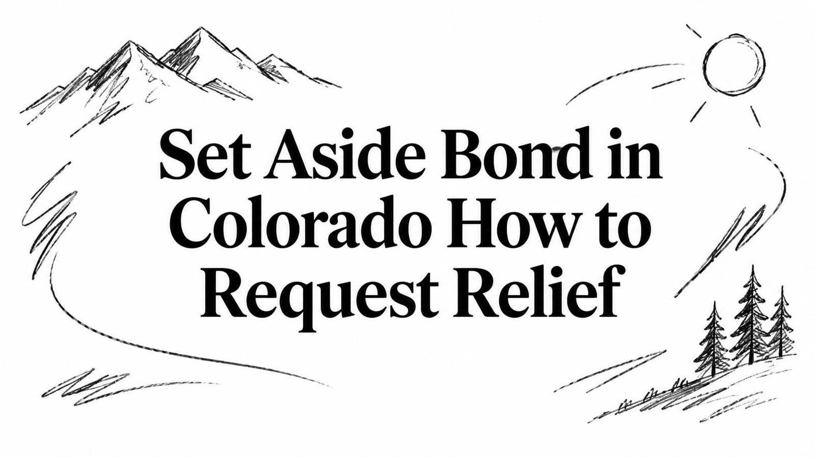 Set Aside Bond in Colorado How to Request Relief