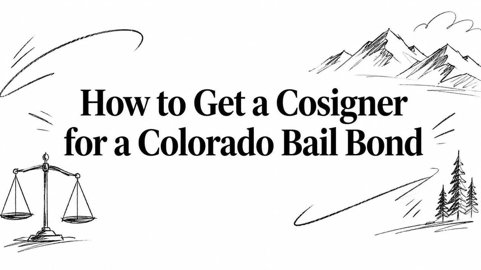 How to Get a Cosigner for a Colorado Bail Bond