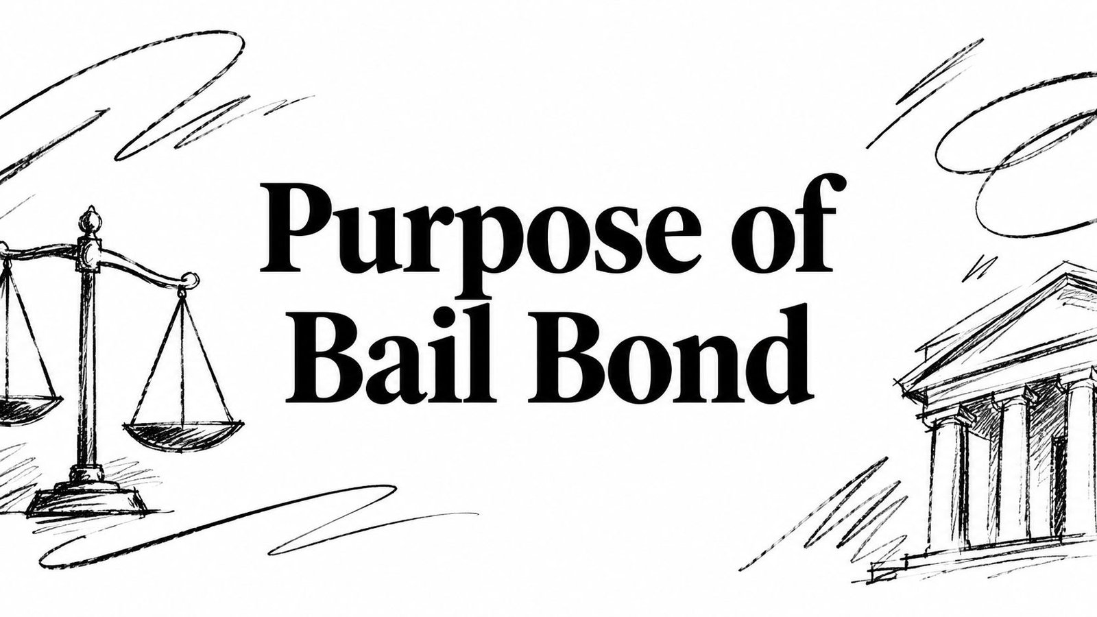 Purpose of Bail Bond