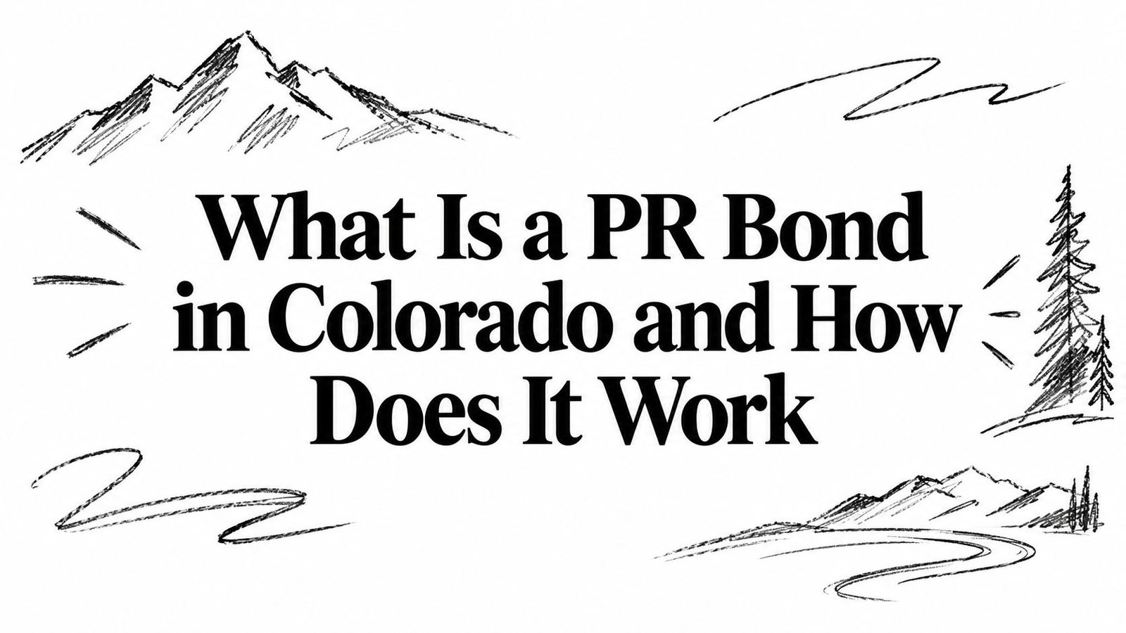 What Is a PR Bond in Colorado and How Does It Work
